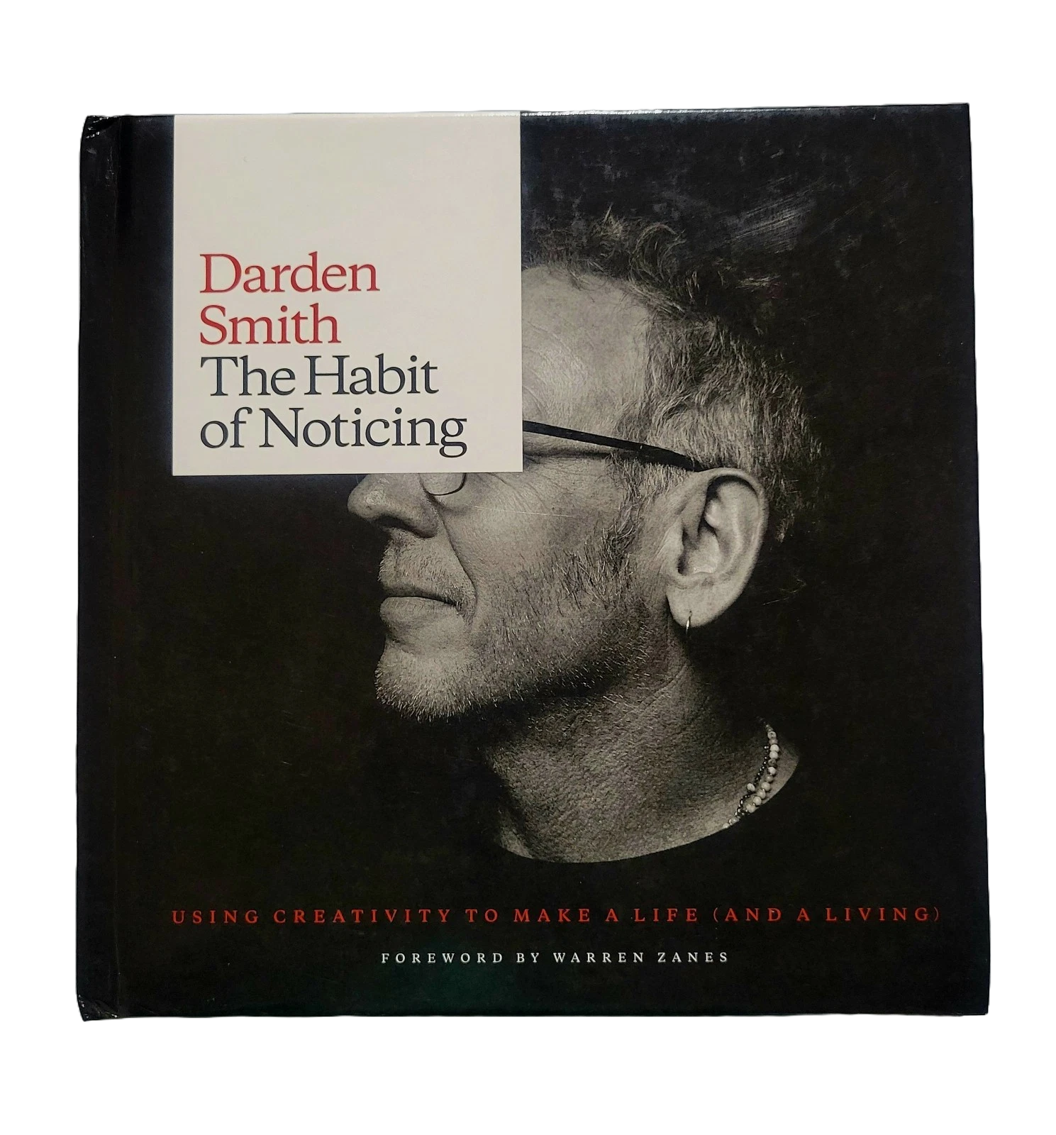 Book, The Habit of Noticing: Using Creativity to Make a Life, Darden Smith (2018, HC)